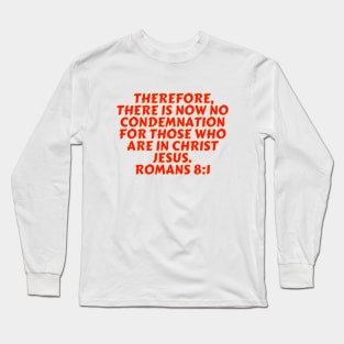 Bible Verse Romans 8:1 Long Sleeve T-Shirt